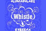 Oluwadolarz - Whistle ft. Rybeena